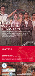 Judaism in Transition. Crossing boundaries in Time and Space: from the Hellenistic Roman world to Babylonia, from the Orient to the Medieval Europe