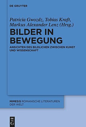 Buchcover "Bilder in Bewegung: Ansichten des Bildlichen zwischen Kunst und Wissenschaft"