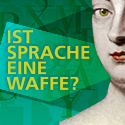 Ist Sprache eine Waffe?