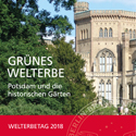 Grünes Welterbe. Potsdam und die historischen Gärten