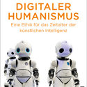 Digitaler Humanismus Digitaler Humanismus
