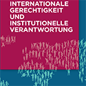 Buchpräsentation: Internationale Gerechtigkeit und institutionelle Verantwortung