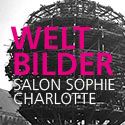 Salon Sophie Charlotte "Weltbilder"