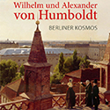 Wilhelm und Alexander von Humboldt in Berlin