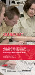 Vorlesung der Technikwissenschaftlichen Klasse: Sicherheit und das Internet der Zukunft Vorlesung der Technikwissenschaftlichen Klasse: Sicherheit und das Internet der Zukunft